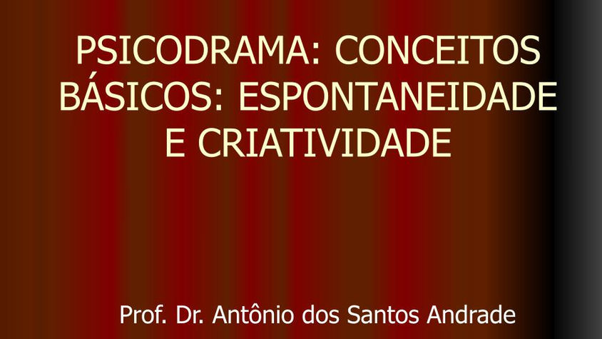 5. Espontaneidade e Criatividade no Psicodrama